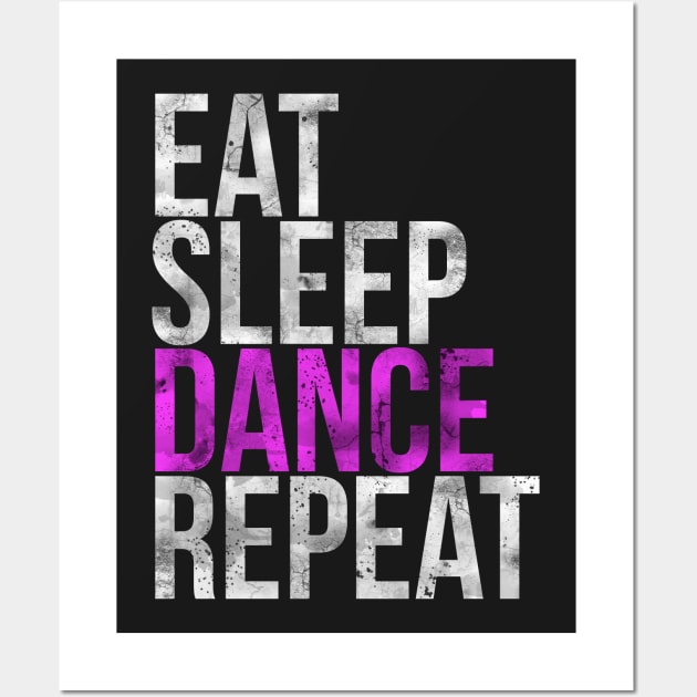 Eat Sleep Dance Repeat Wall Art by charlescheshire